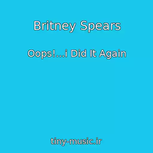 کاور آهنگ Britney Spears از Oops!...i Did It Again