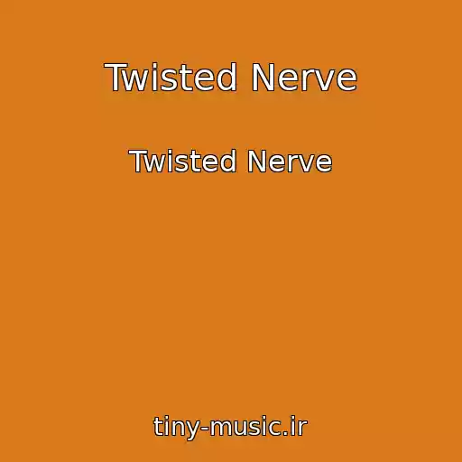 کاور آهنگ Twisted Nerve از Twisted Nerve