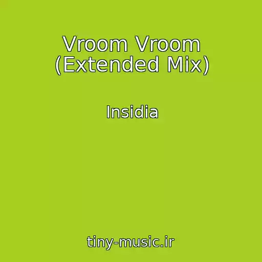 کاور آهنگ Vroom Vroom (Extended Mix) از Insidia
