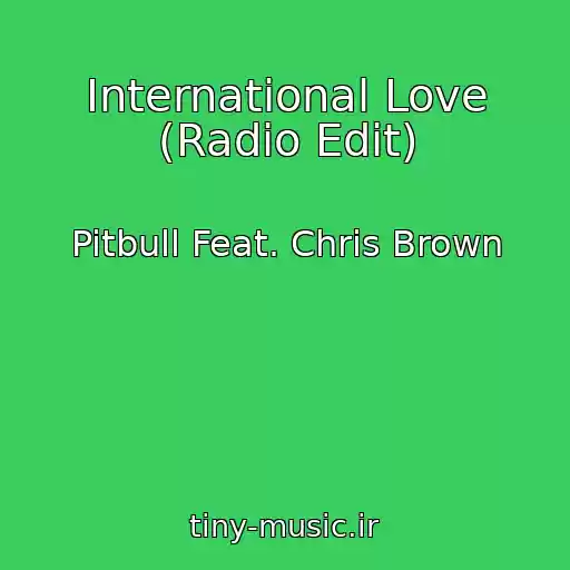 کاور آهنگ International Love (Radio Edit) از Pitbull Feat. Chris Brown