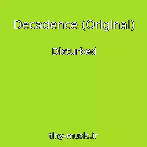 کاور آهنگ Decadence (Original) از Disturbed