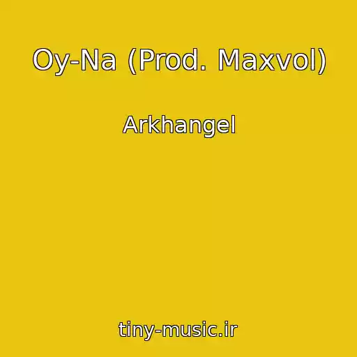 کاور آهنگ Oy-Na (Prod. Maxvol) از Arkhangel