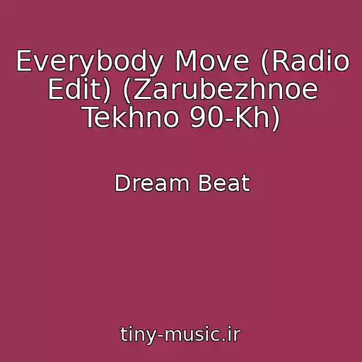 کاور آهنگ Everybody Move (Radio Edit) (Zarubezhnoe Tekhno 90-Kh) از Dream Beat