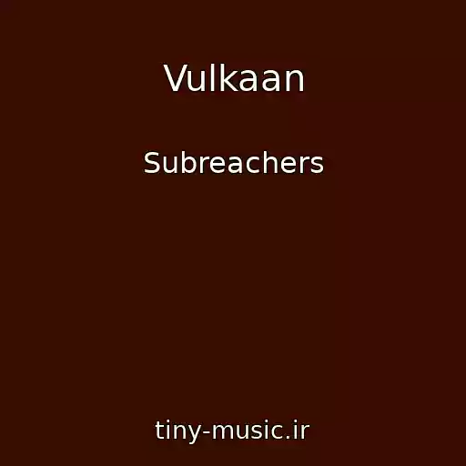 کاور آهنگ Vulkaan از Subreachers