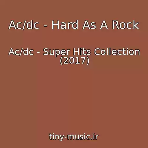 کاور آهنگ Ac/dc - Hard As A Rock از Ac/dc - Super Hits Collection (2017)
