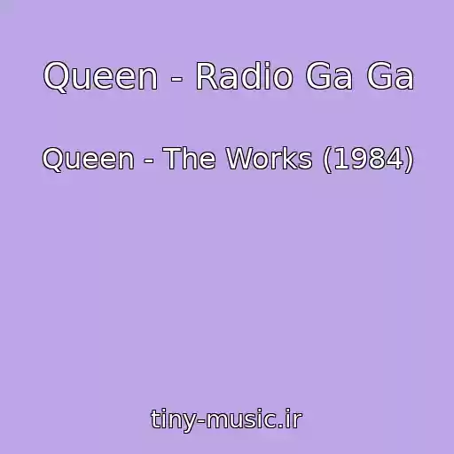 کاور آهنگ Queen - Radio Ga Ga از Queen - The Works (1984)