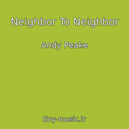 کاور آهنگ Neighbor To Neighbor از Andy Peake