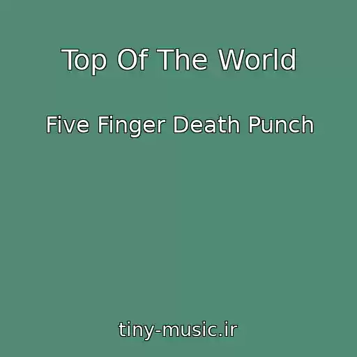 کاور آهنگ Top Of The World از Five Finger Death Punch