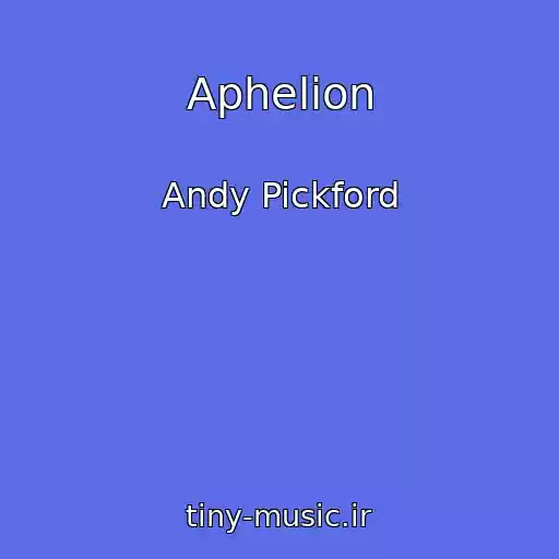 کاور آهنگ Aphelion از Andy Pickford