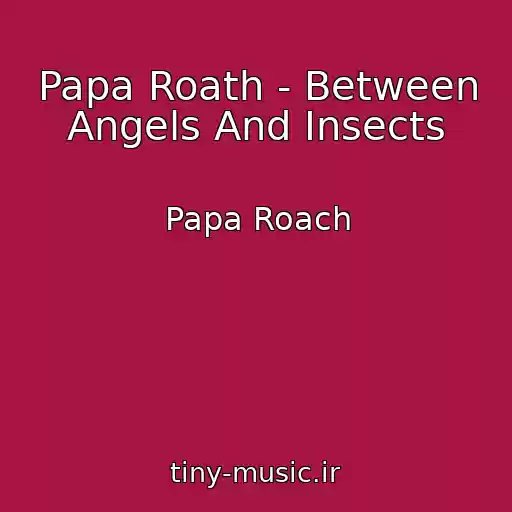 کاور آهنگ Papa Roath - Between Angels And Insects از Papa Roach
