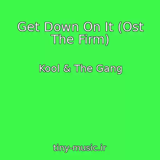 کاور آهنگ Get Down On It (Ost The Firm) از Kool & The Gang