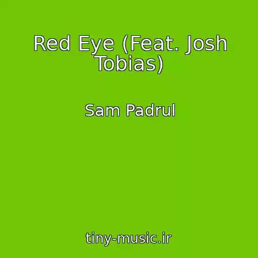 کاور آهنگ Red Eye (Feat. Josh Tobias) از Sam Padrul