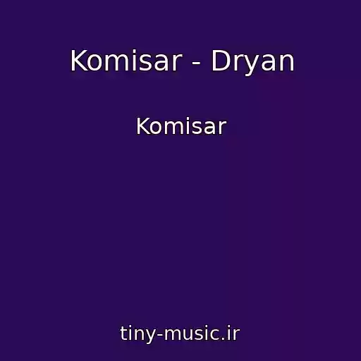 کاور آهنگ Komisar - Dryan از Komisar