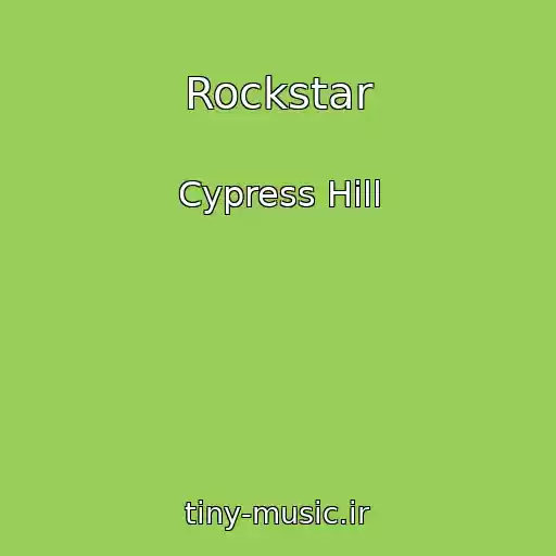 کاور آهنگ Rockstar از Cypress Hill