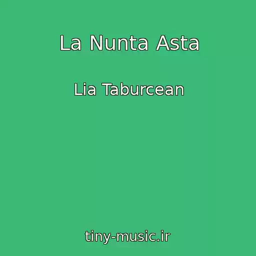 کاور آهنگ La Nunta Asta از Lia Taburcean