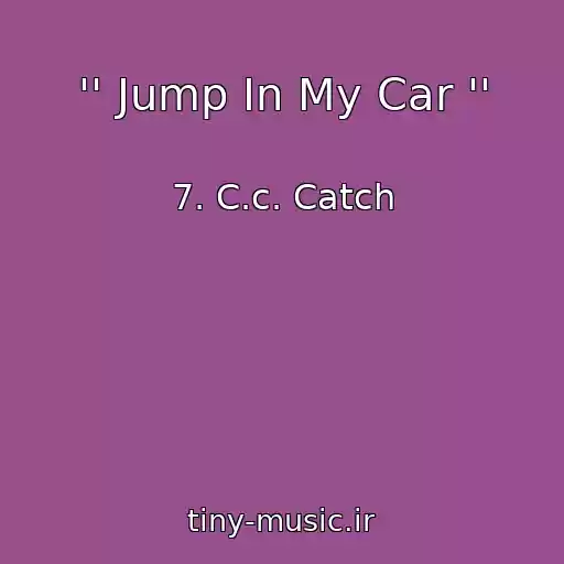 کاور آهنگ '' Jump In My Car '' از 7. C.c. Catch