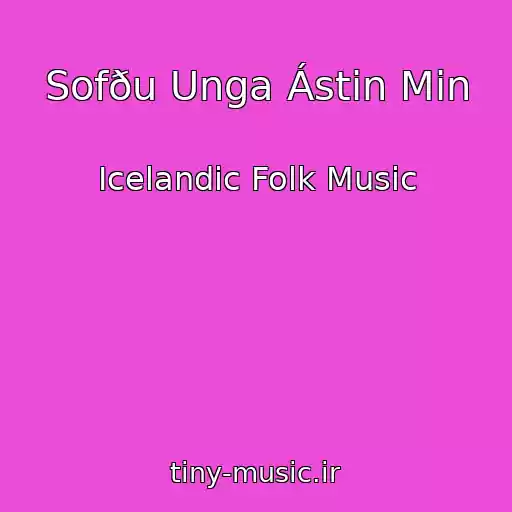 کاور آهنگ Sofðu Unga Ástin Min از Icelandic Folk Music