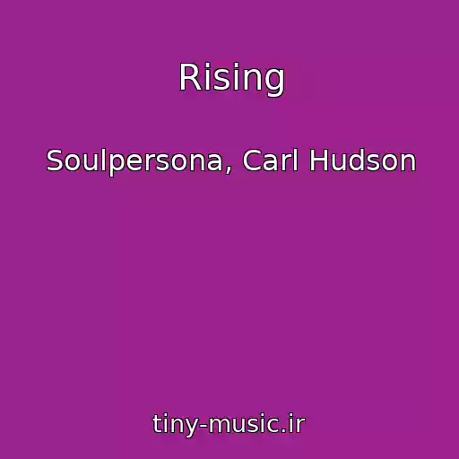 کاور آهنگ Rising از Soulpersona, Carl Hudson