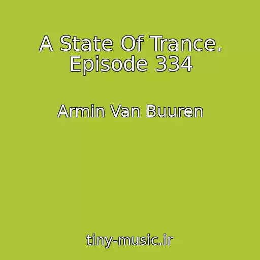 کاور آهنگ A State Of Trance. Episode 334 از Armin Van Buuren
