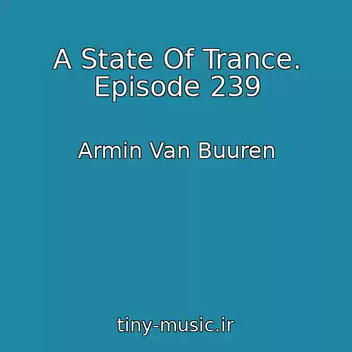کاور آهنگ A State Of Trance. Episode 239 از Armin Van Buuren