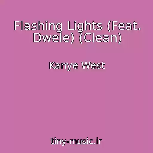 کاور آهنگ Flashing Lights (Feat. Dwele) (Clean) از Kanye West