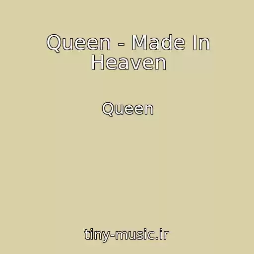 کاور آهنگ Queen - Made In Heaven از Queen