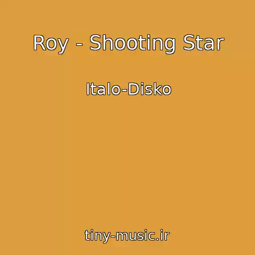 کاور آهنگ Roy - Shooting Star از Italo-Disko