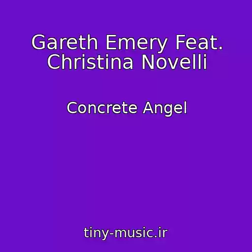 کاور آهنگ Gareth Emery Feat. Christina Novelli از Concrete Angel