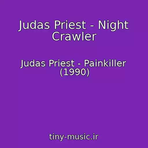 کاور آهنگ Judas Priest - Night Crawler از Judas Priest - Painkiller (1990)