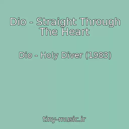 کاور آهنگ Dio - Straight Through The Heart از Dio - Holy Diver (1983)