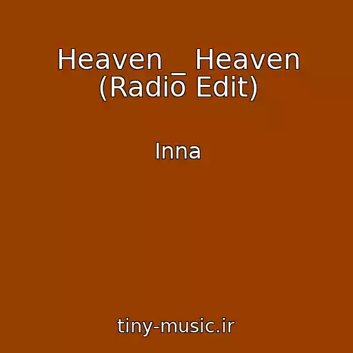 کاور آهنگ Heaven _ Heaven (Radio Edit) از Inna