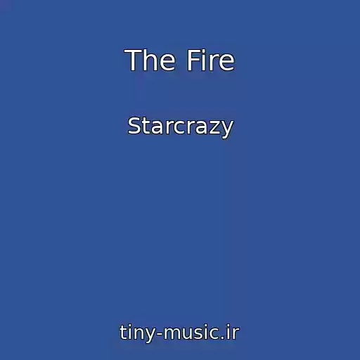 کاور آهنگ The Fire از Starcrazy