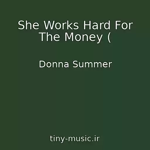 کاور آهنگ She Works Hard For The Money ( از Donna Summer