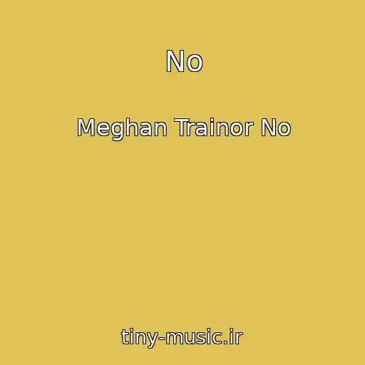 کاور آهنگ No از Meghan Trainor No