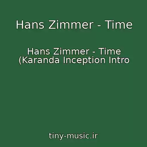 کاور آهنگ Hans Zimmer - Time از Hans Zimmer - Time (Karanda Inception Intro