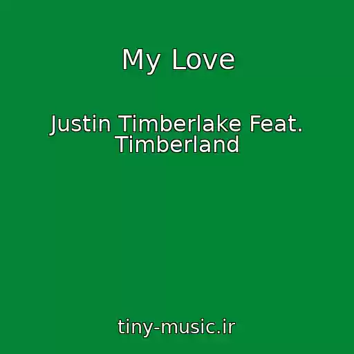 کاور آهنگ My Love از Justin Timberlake Feat. Timberland