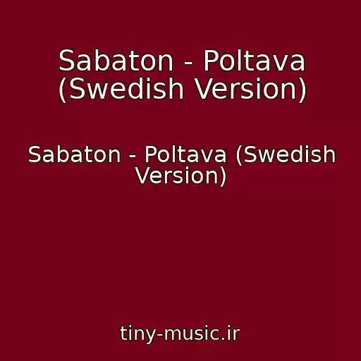کاور آهنگ Sabaton - Poltava (Swedish Version) از Sabaton - Poltava (Swedish Version)