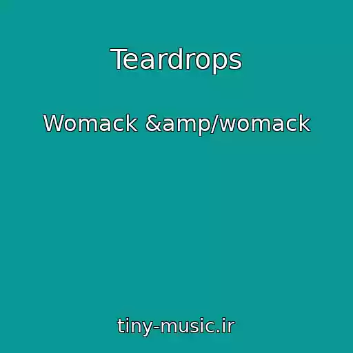 کاور آهنگ Teardrops از Womack &amp/womack