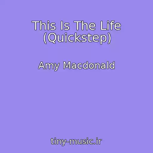 کاور آهنگ This Is The Life (Quickstep) از Amy Macdonald