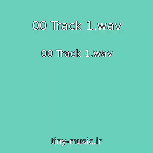کاور آهنگ 00 Track 1.wav از 00 Track 1.wav