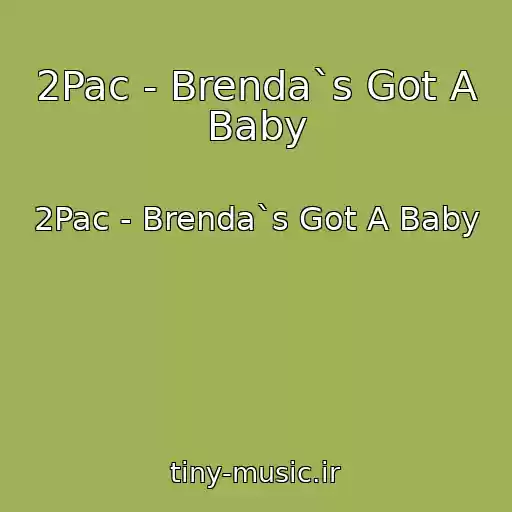 کاور آهنگ 2Pac - Brenda`s Got A Baby از 2Pac - Brenda`s Got A Baby