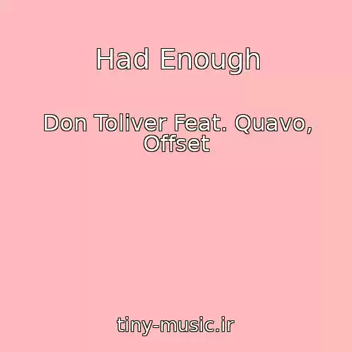 کاور آهنگ Had Enough از Don Toliver Feat. Quavo, Offset