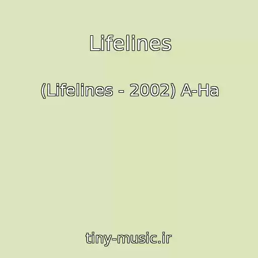 کاور آهنگ Lifelines از (Lifelines - 2002) A-Ha