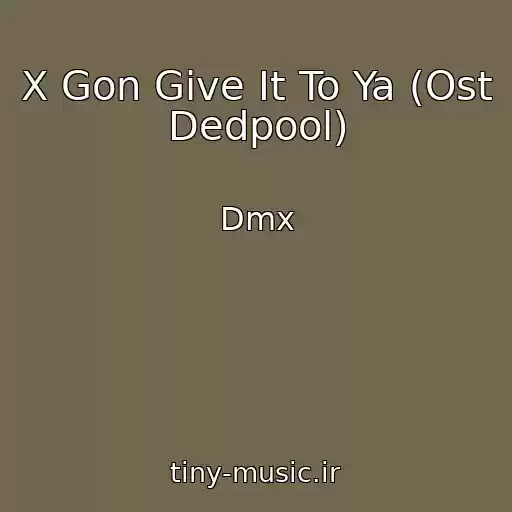کاور آهنگ X Gon Give It To Ya (Ost Dedpool) از Dmx