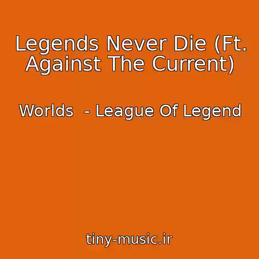 کاور آهنگ Legends Never Die (Ft. Against The Current) از Worlds  - League Of Legend