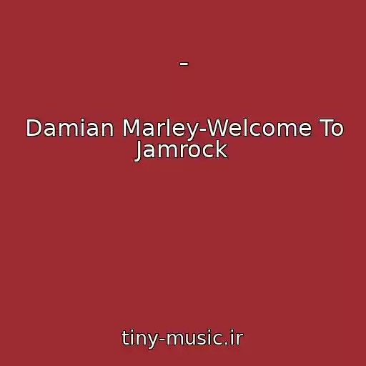 کاور آهنگ - از Damian Marley-Welcome To Jamrock