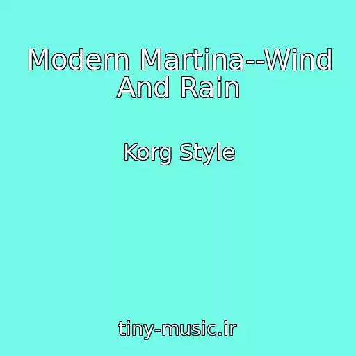 کاور آهنگ Modern Martina--Wind And Rain از Korg Style