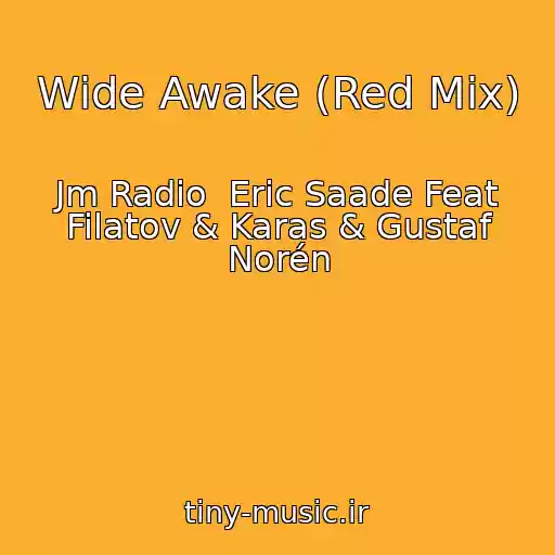 کاور آهنگ Wide Awake (Red Mix) از Jm Radio  Eric Saade Feat Filatov & Karas & Gustaf Norén
