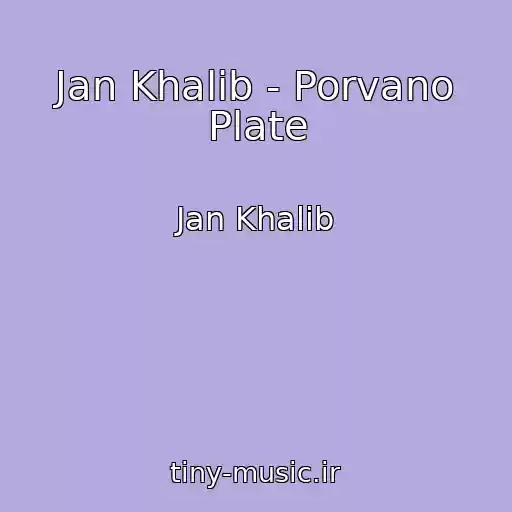 کاور آهنگ Jan Khalib - Porvano Plate از Jan Khalib