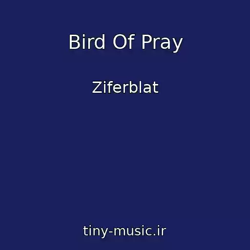 کاور آهنگ Bird Of Pray از Ziferblat